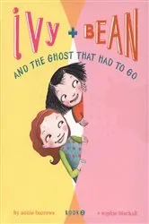 Book cover of Ivy and Bean and the Ghost That Had to Go by Annie Barrows