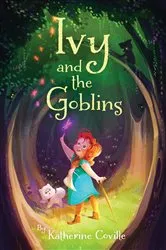 Book cover of Ivy and the Goblins by Katherine Coville