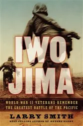 Book cover of Iwo Jima: World War II Veterans Remember the Greatest Battle of the Pacific by Larry Smith