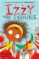 Book cover of Izzy the Invisible by Louise Gray