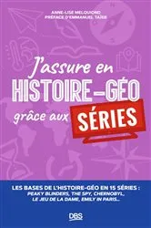 Book cover of J assure en histoire-géo grâce aux séries by Unknown