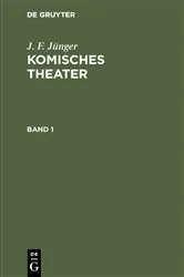 Book cover of J. F. Jünger: Komisches Theater. Band 1 by J. F. Jünger