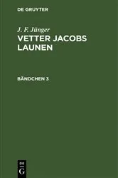 Book cover of J. F. Jünger: Vetter Jacobs Launen. Bändchen 3 by J. F. Jünger
