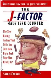 Book cover of J-Factor Male Jerk Counter by Sherri Foxman