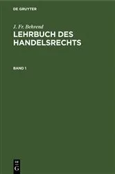 Book cover of J. Fr. Behrend: Lehrbuch des Handelsrechts. Band 1 by Unknown