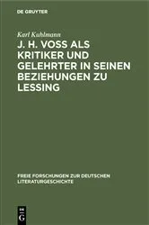 Book cover of J. H. Voß als Kritiker und Gelehrter in seinen Beziehungen zu Lessing by Karl Kuhlmann