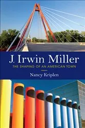 Book cover of J. Irwin Miller by Nancy Kriplen