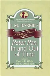 Book cover of J. M. Barrie's Peter Pan In and Out of Time by Donna R. White