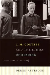 Book cover of J. M. Coetzee and the Ethics of Reading by Derek Attridge