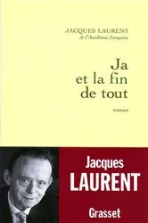 Book cover of Ja et la fin de tout by Jacques Laurent