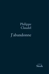 Book cover of J'abandonne by Philippe Claudel