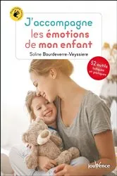 Book cover of J'accompagne les émotions de mon enfant by Soline Bourdeverre-Veyssière