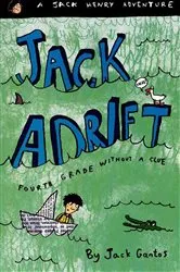 Book cover of Jack Adrift: Fourth Grade Without a Clue by Jack Gantos