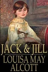 Book cover of Jack and Jill by Louisa May Alcott