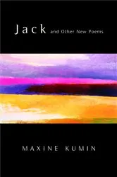 Book cover of Jack and Other New Poems by Maxine Kumin