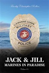 Book cover of JACK & JILL Marines in Paradise Volume 1 by Timothy Christopher Rollins