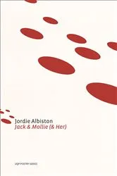 Book cover of Jack & Mollie (& Her) by Jordie Albiston