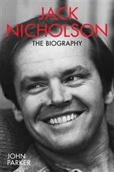 Book cover of Jack Nicholson - The Biography by John Parker