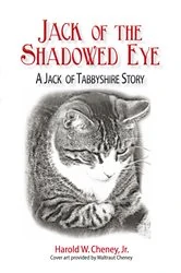 Book cover of Jack of the Shadowed Eye by Harold W. Cheney Jr.