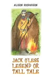 Book cover of Jack O'Legs - Legend or Tall Tale by Unknown