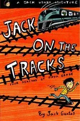 Book cover of Jack on the Tracks by Jack Gantos