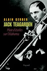 Book cover of Jack Teagarden by Alain Gerber