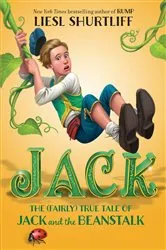 Book cover of Jack: The (Fairly) True Tale of Jack and the Beanstalk by Liesl Shurtliff