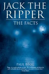 Book cover of Jack the Ripper: The Facts by Paul Begg