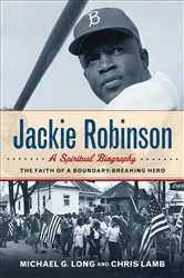 Book cover of Jackie Robinson: A Spiritual Biography by Unknown