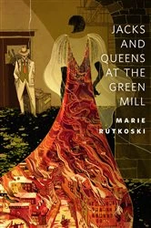 Book cover of Jacks and Queens at the Green Mill by Marie Rutkoski