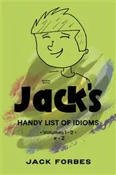Book cover of JACK'S HANDY LIST OF IDIOMS by Unknown