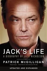 Book cover of Jack's Life: A Biography of Jack Nicholson (Updated and Expanded) by Patrick McGilligan