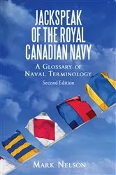 Book cover of Jackspeak of the Royal Canadian Navy (2nd ed.) by Mark Nelson