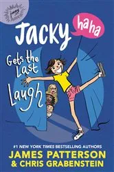 Book cover of Jacky Ha-Ha Gets the Last Laugh by James Patterson