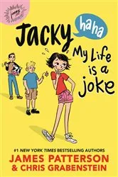 Book cover of Jacky Ha-Ha: My Life Is a Joke by James Patterson