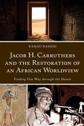 Book cover of Jacob H. Carruthers and the Restoration of an African Worldview by Kamau Rashid