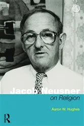 Book cover of Jacob Neusner on Religion by Aaron W Hughes