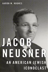 Book cover of Jacob Neusner by Aaron W. Hughes