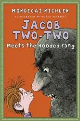 Book cover of Jacob Two-Two Meets the Hooded Fang by Mordecai Richler