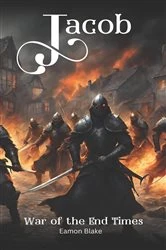 Book cover of Jacob - War of the End Times by Eamon Blake