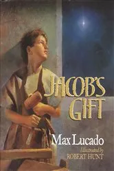 Book cover of Jacob's Gift by Max Lucado