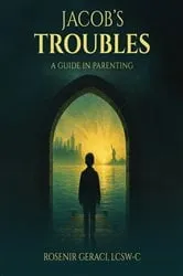 Book cover of Jacob's Troubles by Rosenir Geraci LCSW-C