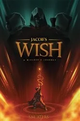 Book cover of Jacob's Wish by S.M. Atlas
