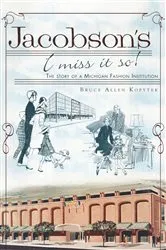 Book cover of Jacobson's, I Miss It So! by Bruce Allen Kopytek