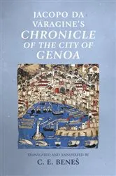 Book cover of Jacopo da Varagine's Chronicle of the city of Genoa by C. E. Beneš