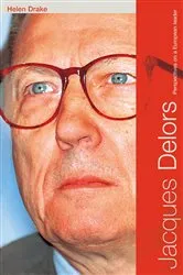 Book cover of Jacques Delors by Helen Drake