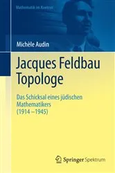 Book cover of Jacques Feldbau, Topologe by Michèle Audin