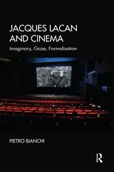 Book cover of Jacques Lacan and Cinema by Pietro Bianchi