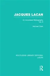 Book cover of Jacques Lacan (Volume II) (RLE: Lacan) by Michael Clark
