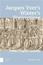 Book cover of Jacques Yver's Winter's Springtime by Margaret Harp